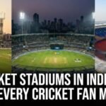 Top Cricket Stadiums in India: Iconic Grounds Every Cricket Fan Must Know