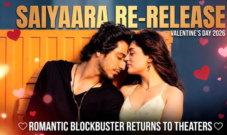 Saiyaara Re-Release Valentine's Day 2026