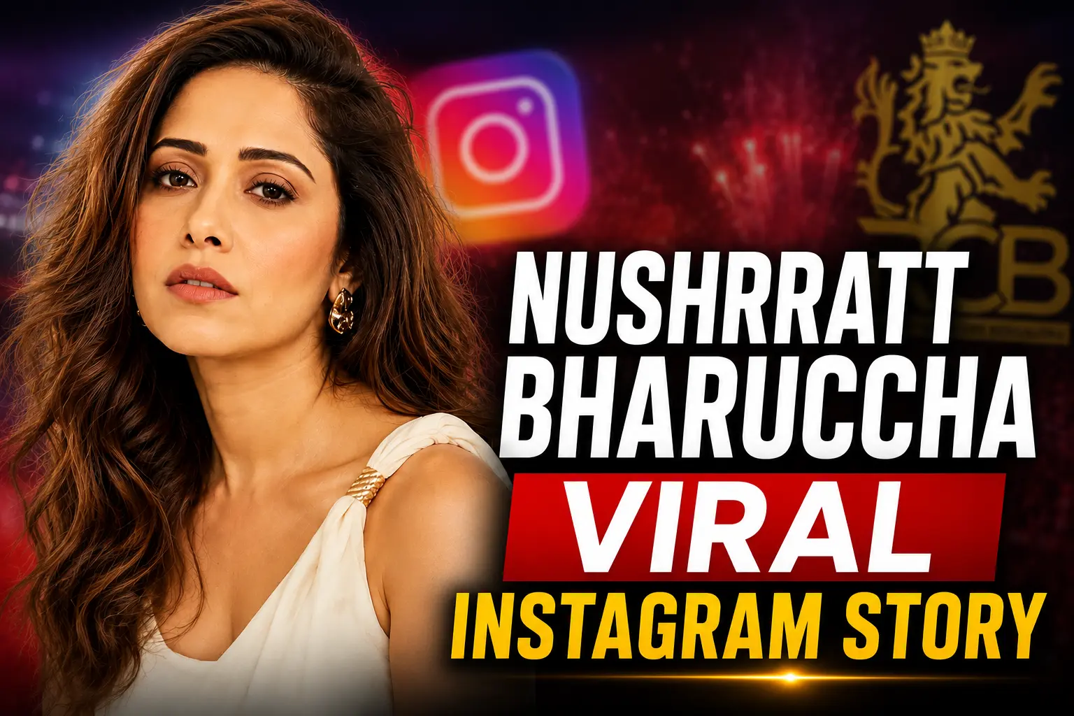 Nushrratt Bharuccha Viral Instagram Story
